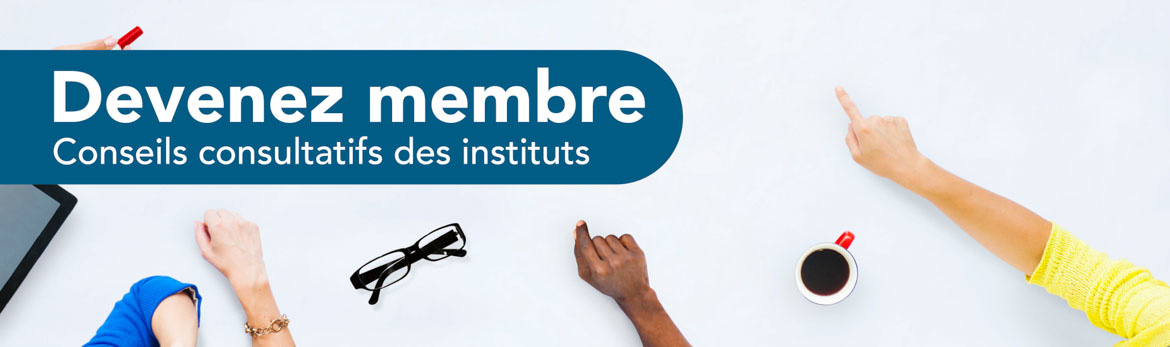 Devenez membre : Conseil consultatif des instituts