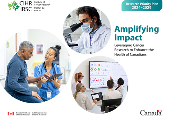 Research Priority Plan 2024-2029 - Amplifying Impact: Leveraging Cancer Research to Enhance the Health of Canadians