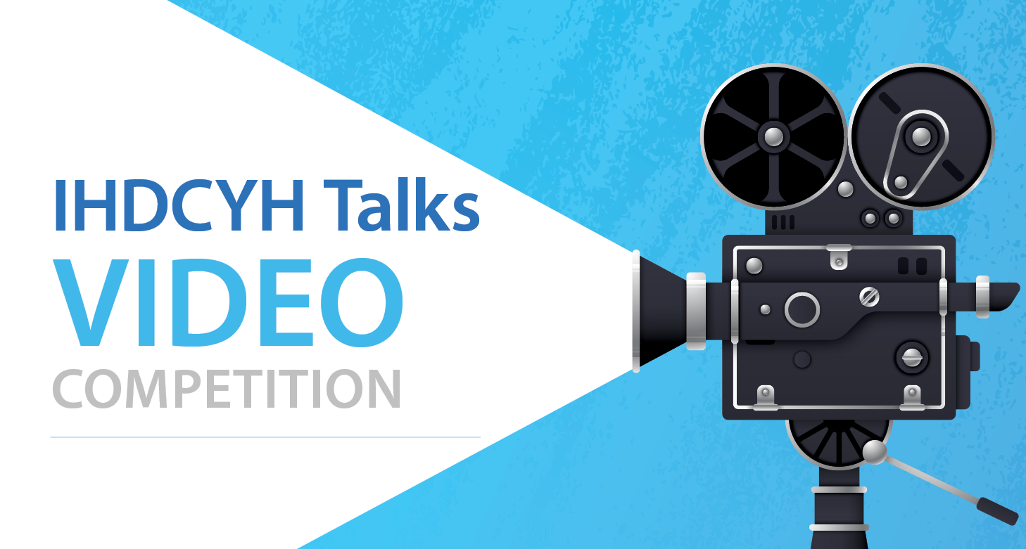 IHDCYH Talks Video Competition